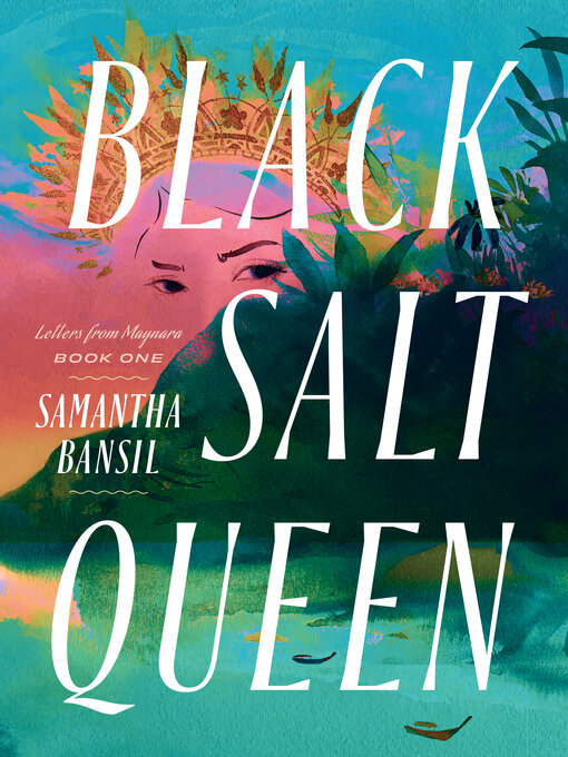 Title details for Black Salt Queen by Samantha Bansil - Available